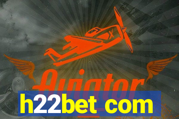 h22bet com